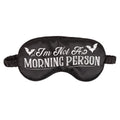 I'm Not a Morning Person Satin Sleep Mask 💤